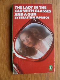 The Lady in the Car With Glasses and a Gun by Sebastien Japrisot - Paperback - Reprint - 1980 - from Scene of the Crime Books, IOBA (SKU: biblio9842)