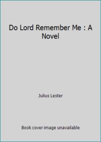 cover of Do Lord Remember Me : A Novel