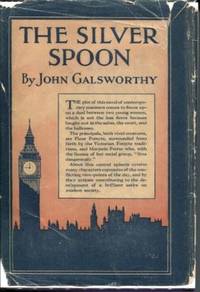 The Silver Spoon by John Galsworth - First Edition - 1926 - from E Ridge fine Books (SKU: 002316)