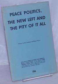 image of Peace politics, the New Left and the pity of it all