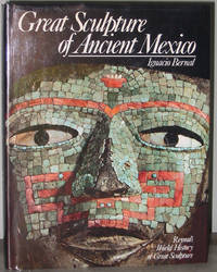 Great Sculpture of Ancient Mexico by Bernal, Ignacio - 1979