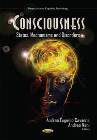Consciousness: States, Mechanisms & Disorders