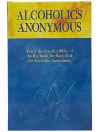Alcoholics Anonymous [The Big Blue Book]