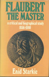 image of Flaubert the Master: A Critical and Biographical Study, 1856-80