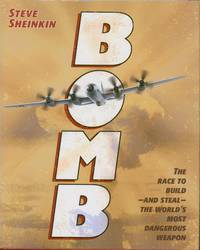 cover of Bomb - The Race to Build -and Steal - the World's Most Dangerous Waapon