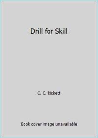 Drill for Skill