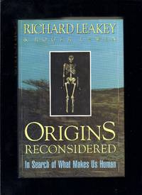 Origins Reconsidered: In Search of What Makes Us Human