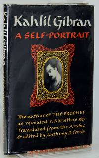 Kahlil Gibran: A Self-Portrait