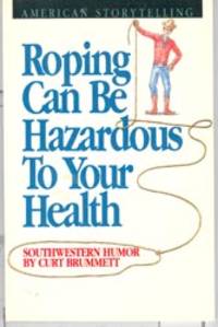 Roping Can Be Hazardous To Your Health