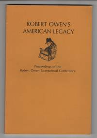 Robert Owen&#039;s American Legacy: Proceedings of the Robert Owen Bicentennial  Conference de Pitzer, Donald E - 1972