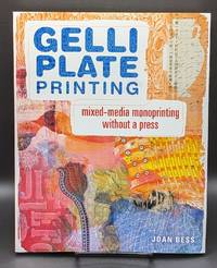 Gelli Plate Printing: Mixed-Media Monoprinting Without a Press