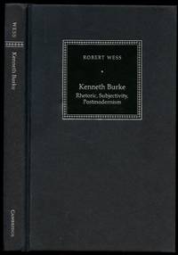 Kenneth Burke: Rhetoric, Subjectivity, Postmodernism