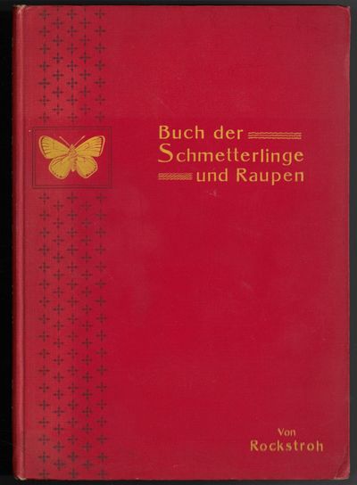 Buch der Schmetterlinge und Raupen. Eine Anleitung zur Anlage von Sammlungen und deren Behandlung. Siebente unveränderte Auflage, unter Beibehaltung der Systematik aus der fünften Auflage umgearbeitet von Dr. C. L. Taschenberg, weil Professor an der Universität in Halle a. S. Mit 231 Abbildungen auf 16 naturgetreu kolorierten Tafeln. (photo 2)