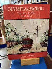 Olympia Pacific : the way it was, 1895-1970