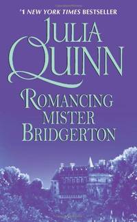 Romancing Mister Bridgerton by julia-quinn