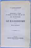 Introduction à l'étude des hérésies religieuses parmi les Juifs. La Kabbale. Le Hassidisme. Essai critique
