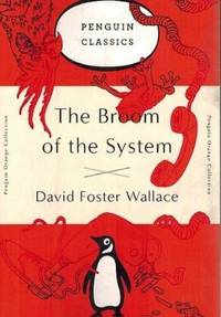 image of The Broom of the System: A Novel (Penguin Orange Collection)