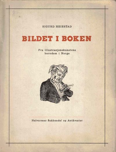 Bildet i boken. Fra illustrasjonskunstens barndom…