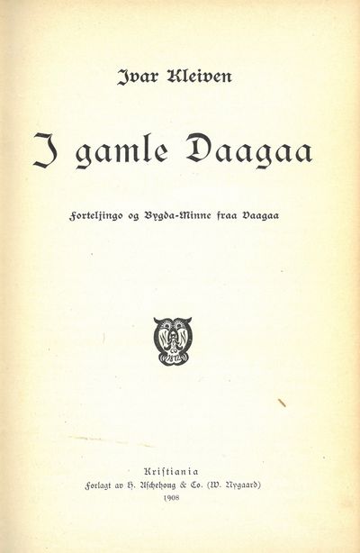 I gamle Daagaa. Forteljingo og Bygda-Minne fraa…