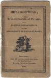 1819 - Sands, [Benjamin]. Metamorphosis; or, a Transformation of Pictures, with Poetical Explanations, for the Amusement of Young Persons. New York: Samuel Wood and Sons. Printed by J. Rakestraw, Philadelphia, 1819