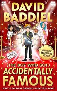 The Boy Who Got Accidentally Famous: A funny, illustrated children�s book from bestselling...