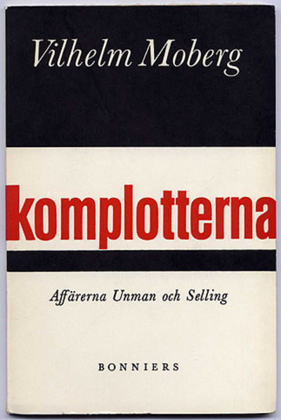 Komplotterna. Affärerna Unman och Selling.