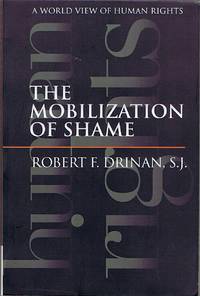 image of The Mobilization of Shame: A World View of Human Rights
