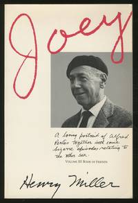 Joey: A Loving Portrait of Alfred Perlès Together With Some Bizarre Episodes Relating to the...