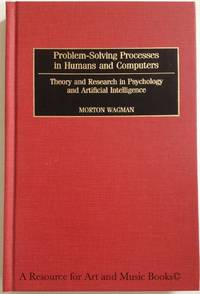 Problem-Solving Processes in Humans and Computers: Theory and Research in Psychology and...