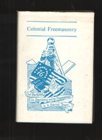 Colonial Freemasonry by Cook, Louis C. West (editor) - 1974