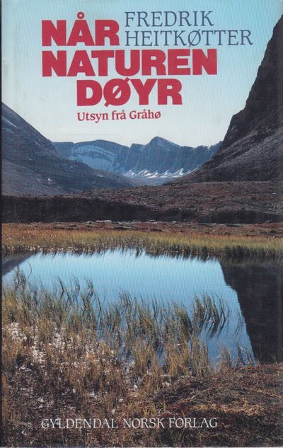 Når naturen døyr. Utsyn frå Gråhø.