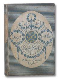 Colonial Days in Old New York