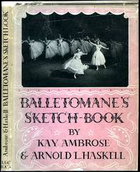 Balletomane's Sketch Book by Ambrose, Kay and Arnold L. Haskell - 1942