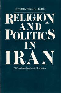 image of Religion and Politics in Iran: Shi'ism from Quietism to Revolution