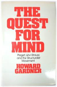 image of The Quest for Mind: Piaget, LEVI-Strauss and the Structuralist Movement