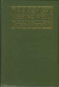 cover of The Art Of Keeping Well, Or, Common Sense Hygiene For Adults And Children