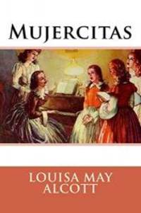 Mujercitas (Spanish Edition) by Louisa May Alcott - 2016-08-13