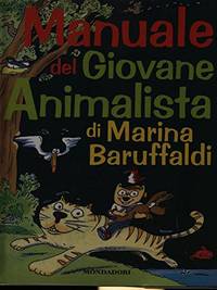 Manuali Mondadori: Manuale del giovane animalista