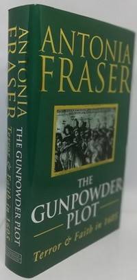 The Gunpowder Plot Terror and Faith In 1605 Signed