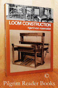 Loom Construction. by Hjert, Jeri and Paul Von Rosenstiel - 1978