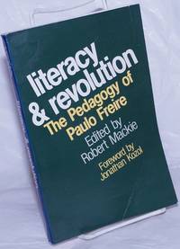 image of Literacy_revolution, the pedagogy of Paulo Freire. Foreword by Jonathan Kozol