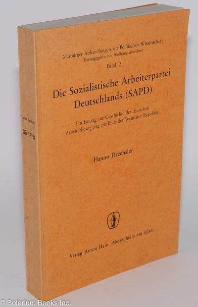 Die Sozialistische Arbeiterpartei Deutschlands: Ein Beitrag zur Geschichte der deutschen Arbeiterbewegung am Ende der Weimarer Republik