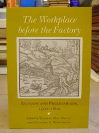 The Workplace Before The Factory - Artesans And Proletarians 1500 - 1800