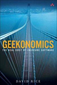 Geekonomics : The Real Cost of Insecure Software