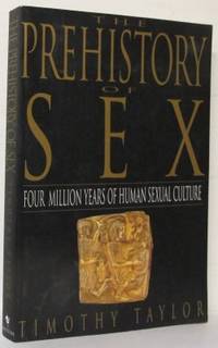 The Prehistory of Sex. Four Million Years of…