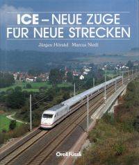 ICE - neue Züge für neue Strecken.