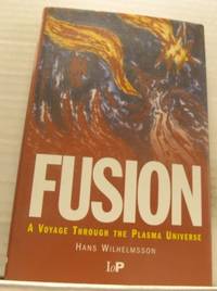 Fusion. A Voyage Through the Plasma Universe.