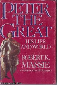 image of Peter the Great: His Life and World