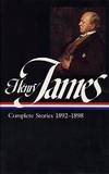 Henry James: Complete Stories, 1892-1898 (Library of America) by Henry James - 1996-02-04