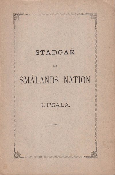 Stadgar för Smålands nation i Upsala. Af det…